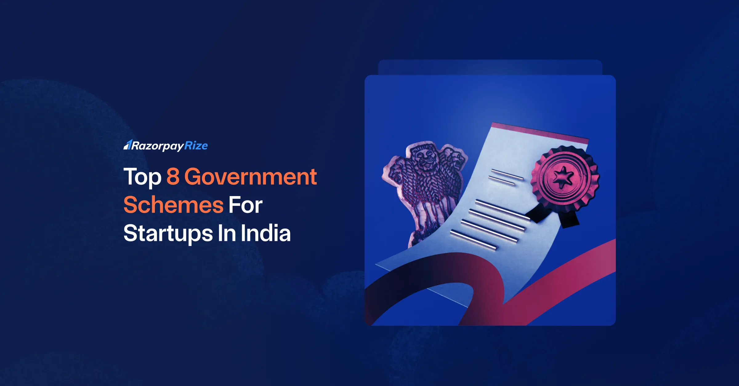 Top 8 Government Schemes for Startups in India- Razorpay Rize