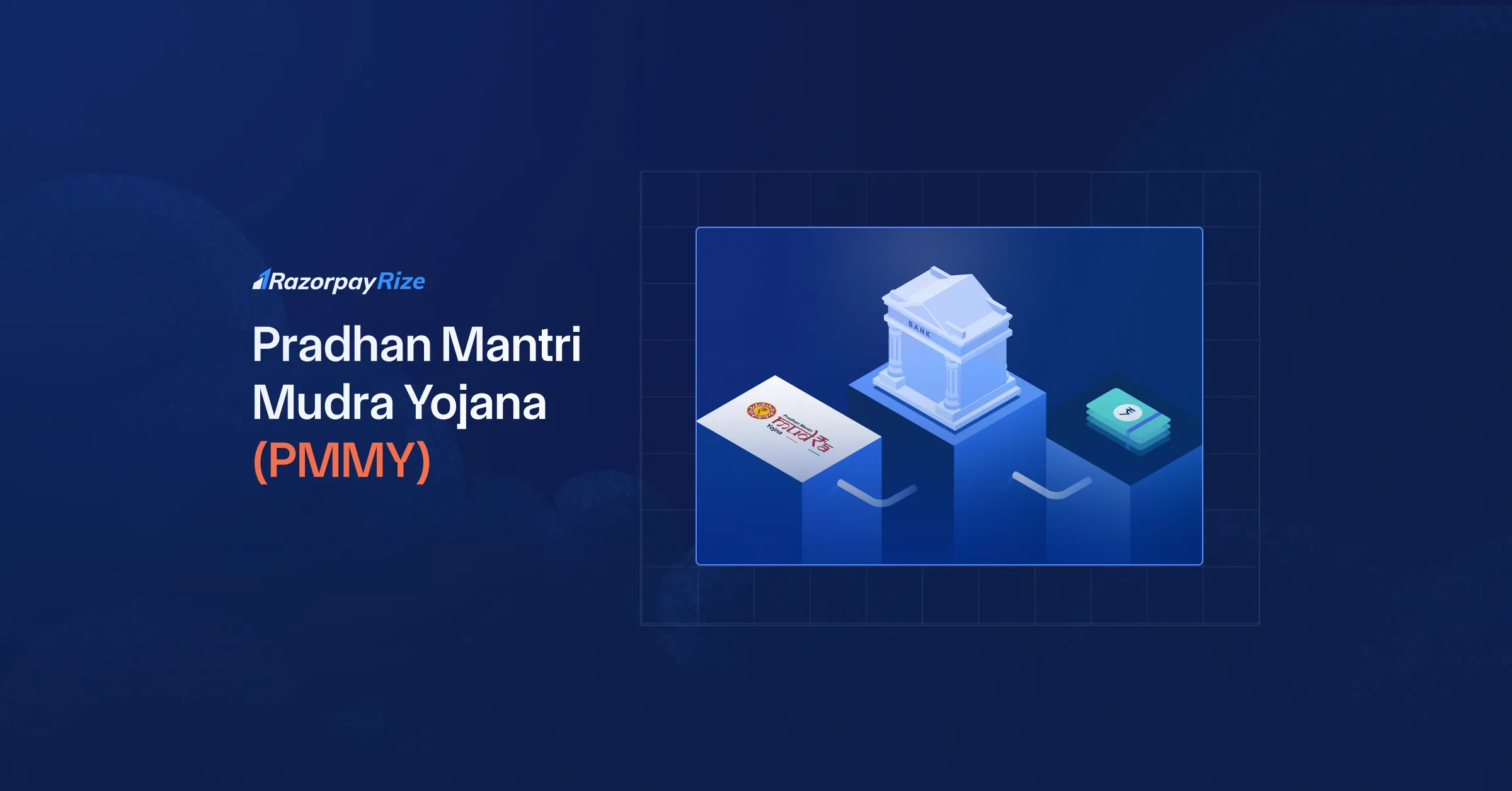 Pradhan Mantri Mudra Yojana (PMMY) for Startups | Razorpay Rize