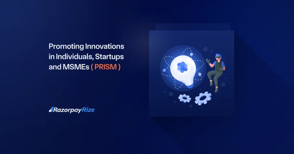 Promoting Innovations in Individuals, Startups and MSMEs (PRISM)