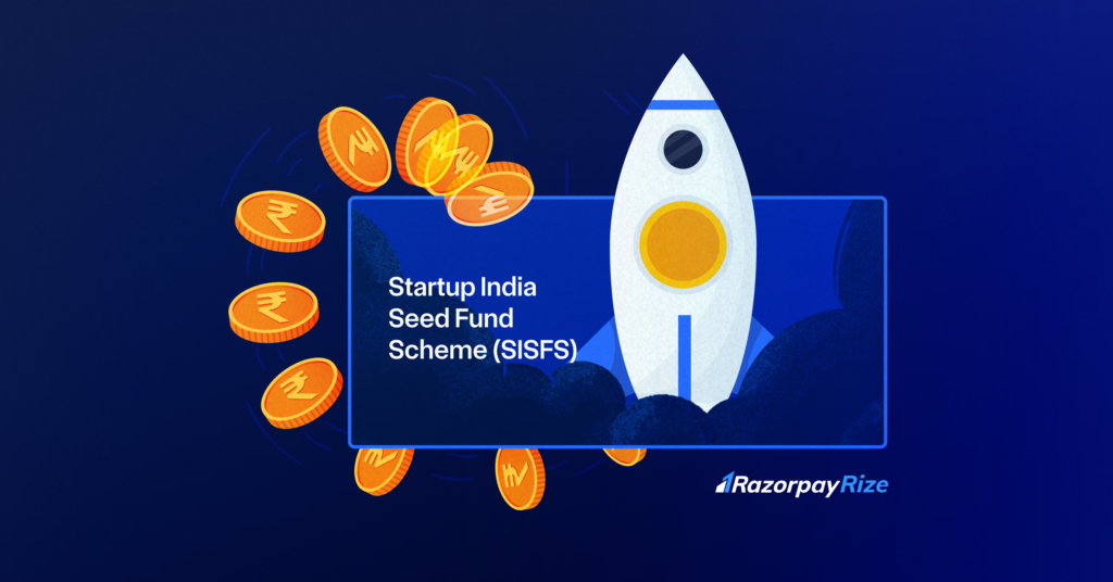 Startup India Seed Fund Scheme for Startups | Razorpay Rize