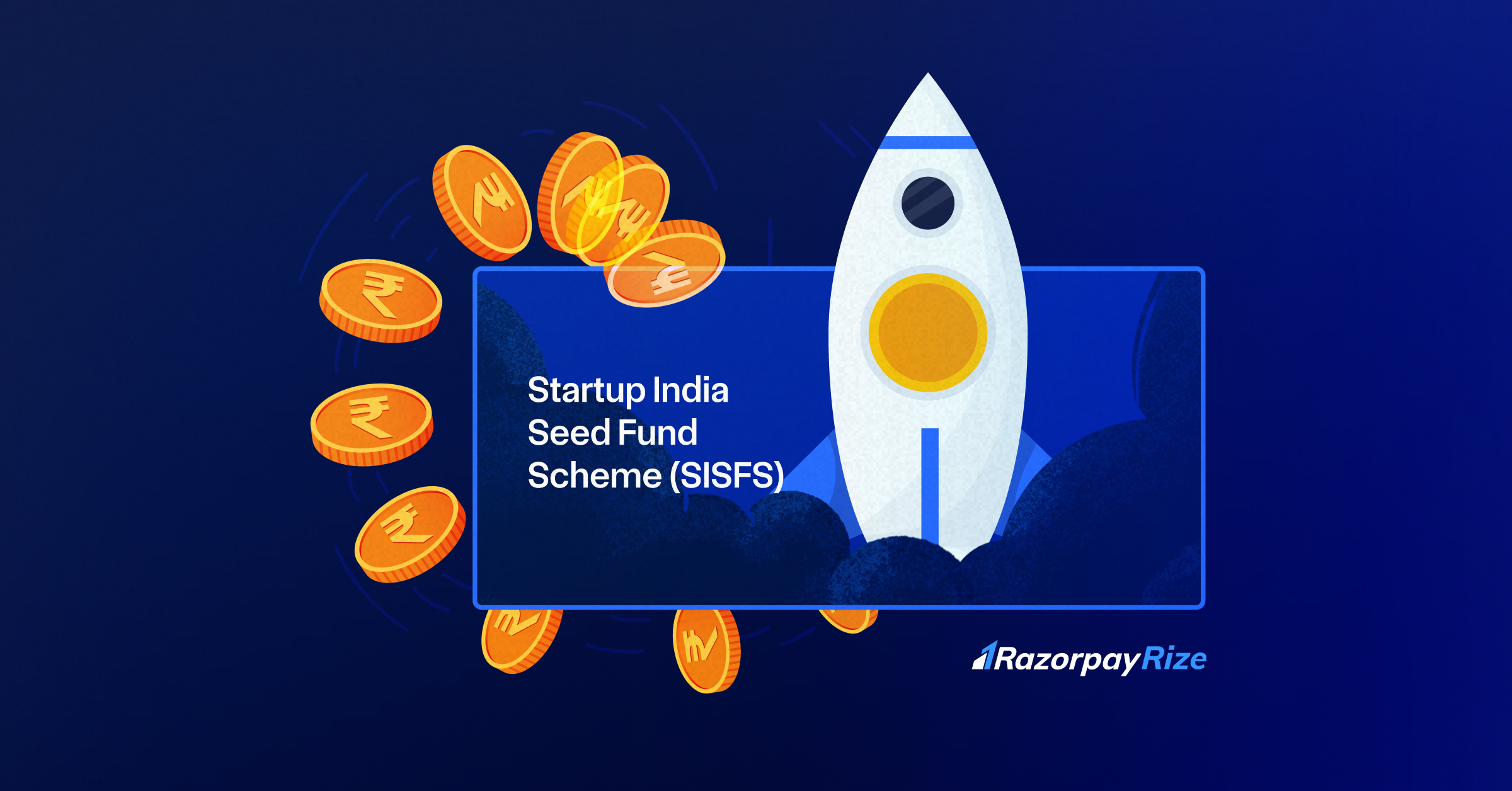 Startup India Seed Fund Scheme for Startups | Razorpay Rize