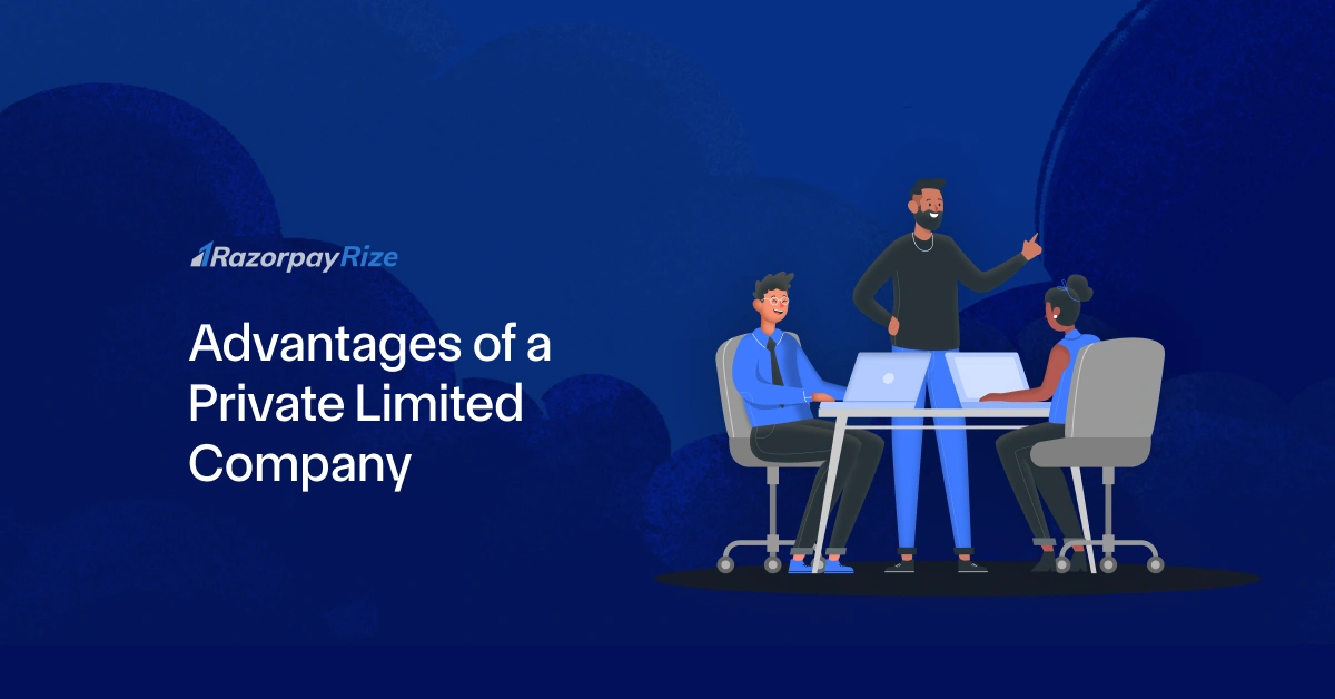 Advantages of a Private Limited Company: Why Choose a Pvt Ltd?