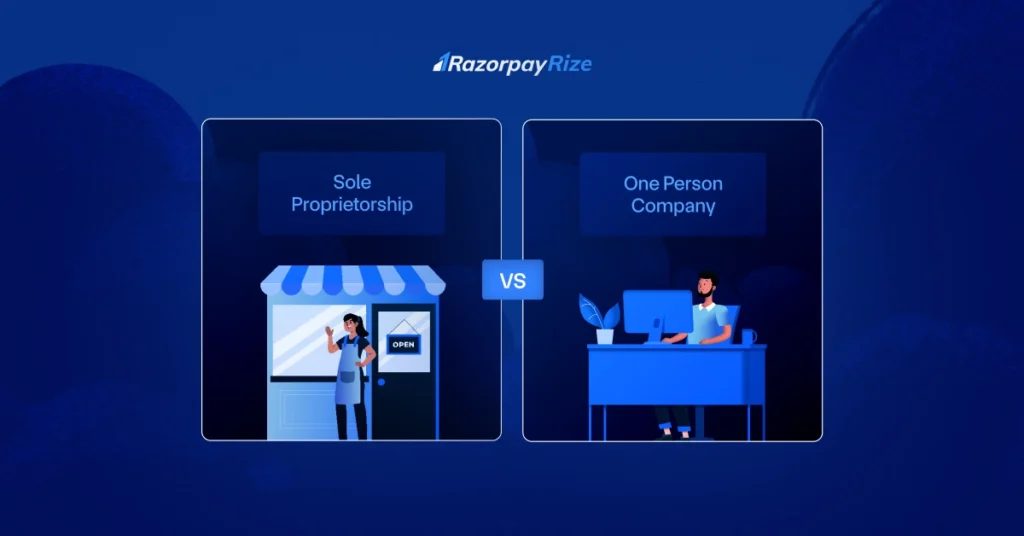 Difference Between Sole Proprietorship and One Person Company