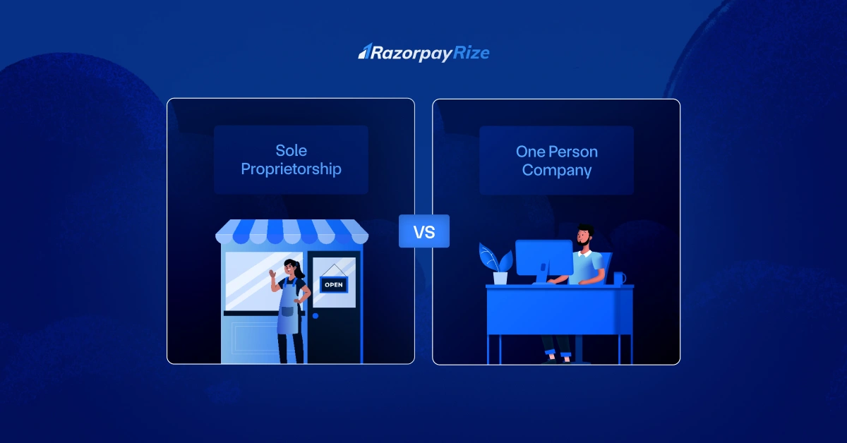 Difference Between Sole Proprietorship and One Person Company