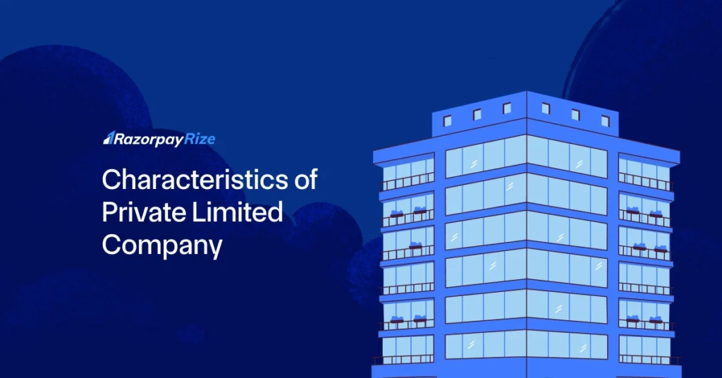 Characteristics of Private Limited Company – Razorpay Rize
