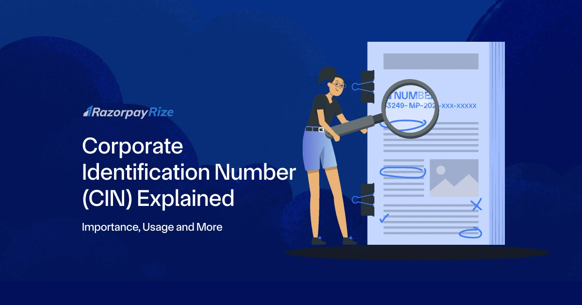 Corporate Identification Number (CIN) Explained: Importance, Usage and More