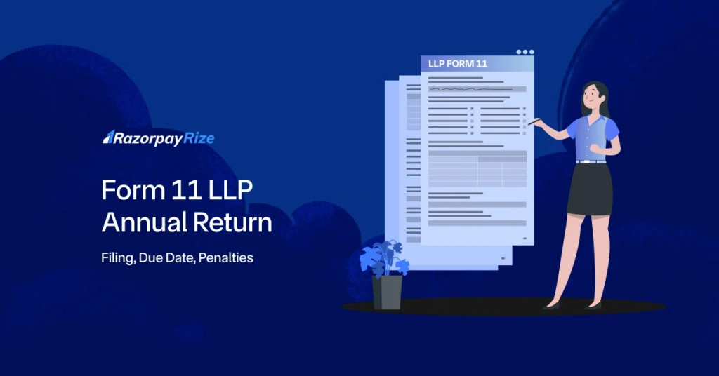Form 11 LLP Annual Return: Filing, Due Date, Penalties & FAQs