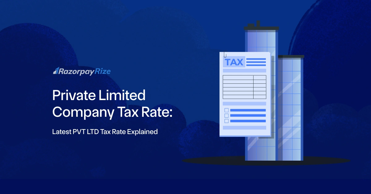 Private Limited Company Tax Rate: Latest PVT LTD Tax Rate Explained