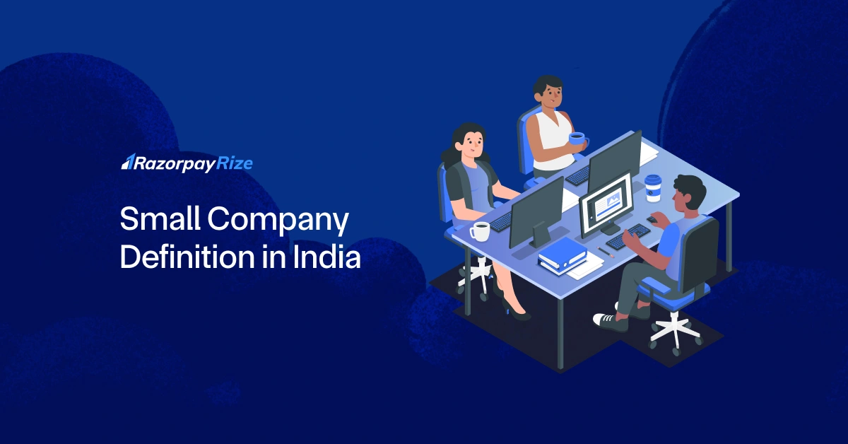 Small Company Definition in India – Razorpay Rize