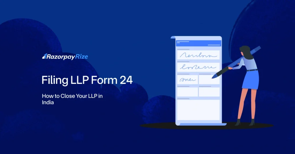 Filing LLP Form 24: How to Close Your LLP in India