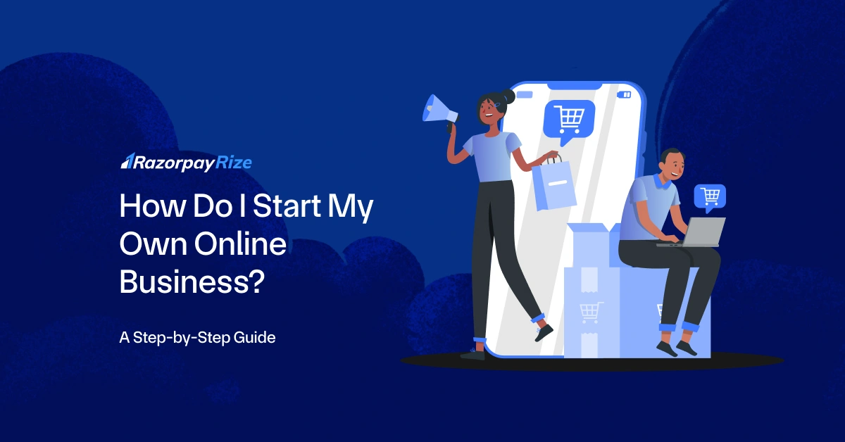 How Do I Start My Own Online Business? A Step-by-Step Guide