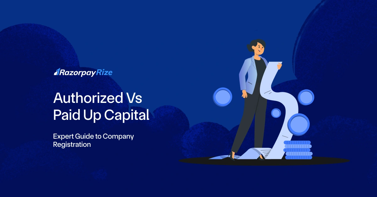 Authorized vs Paid Up Capital: Expert Guide to Company Registration [2026]