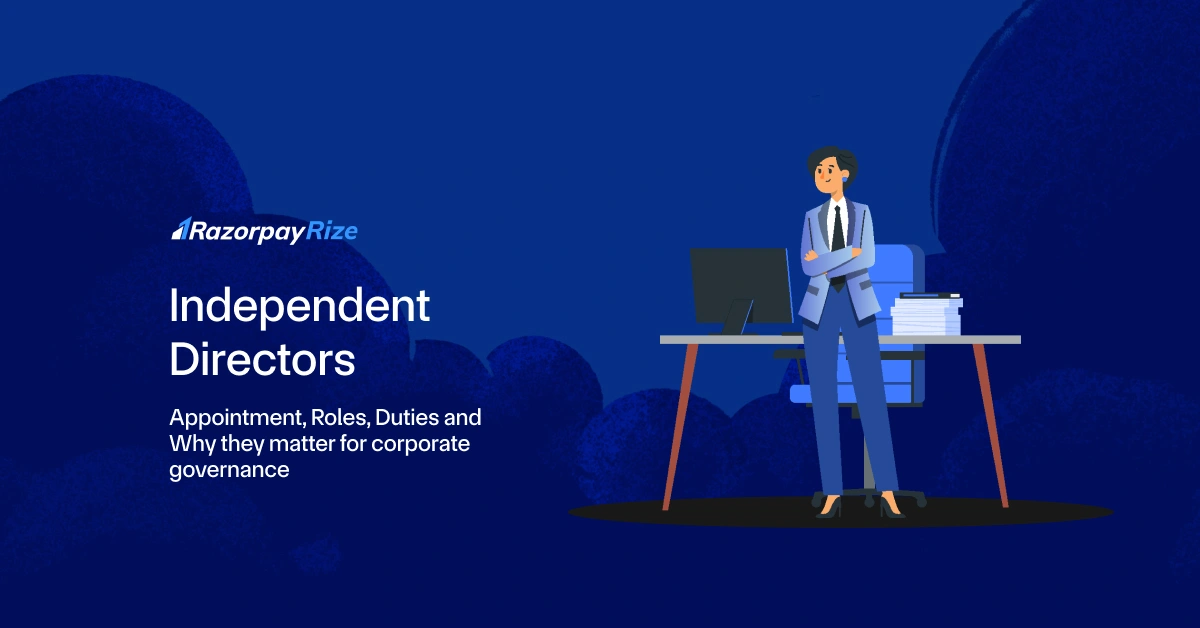 Independent Directors: Appointment, Roles And Duties