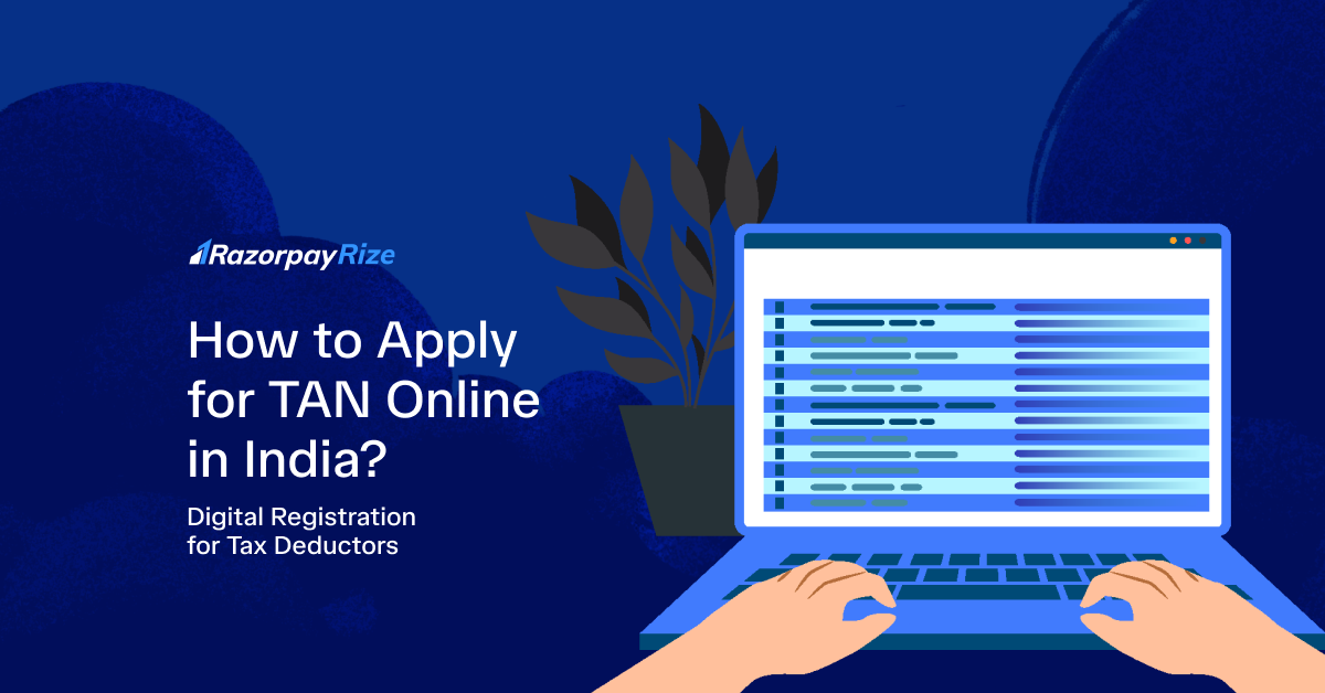 How to Apply for TAN in India: Step-by-Step Guide