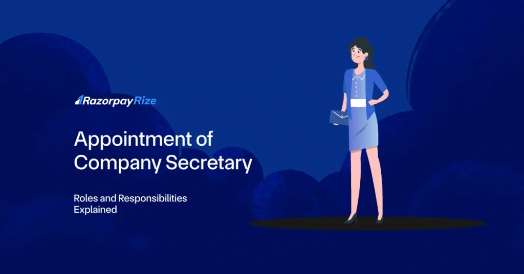 Appointment of Company Secretary: Roles and Responsibilities Explained