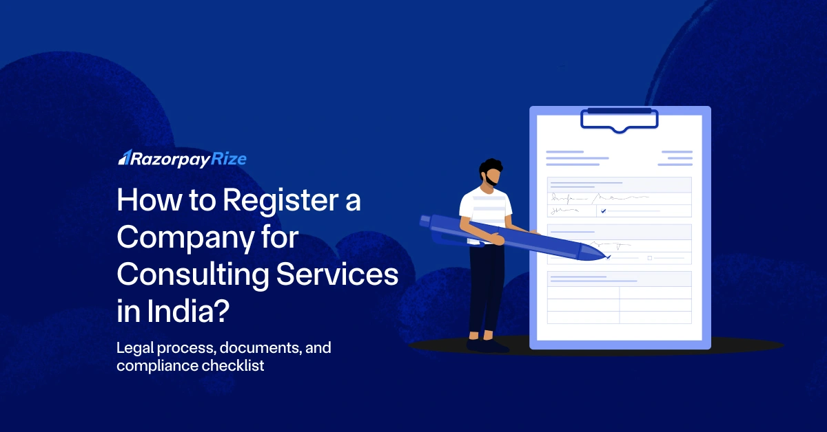 How to Register a Company for Consulting Services in India?