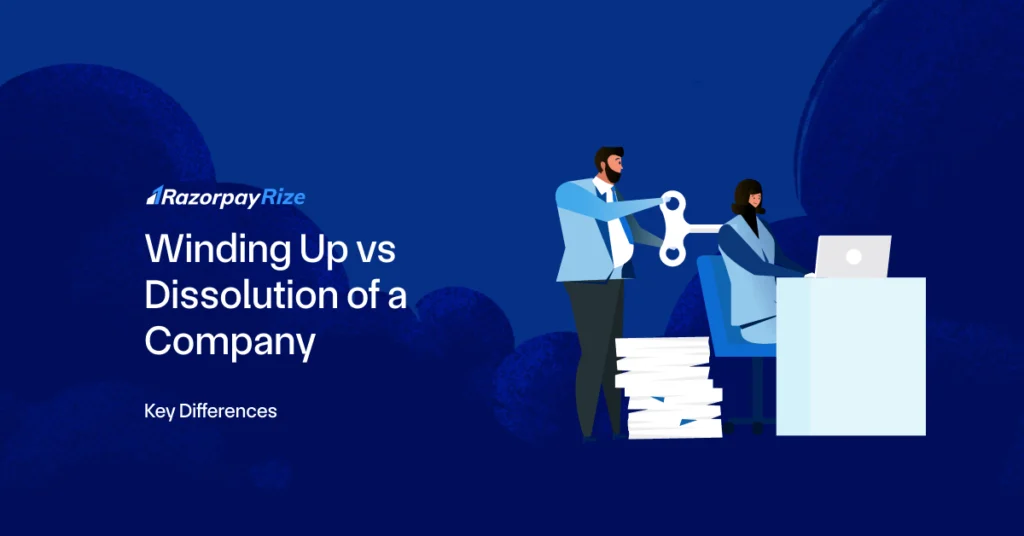 Difference Between Winding Up and Dissolution of a Company Explained
