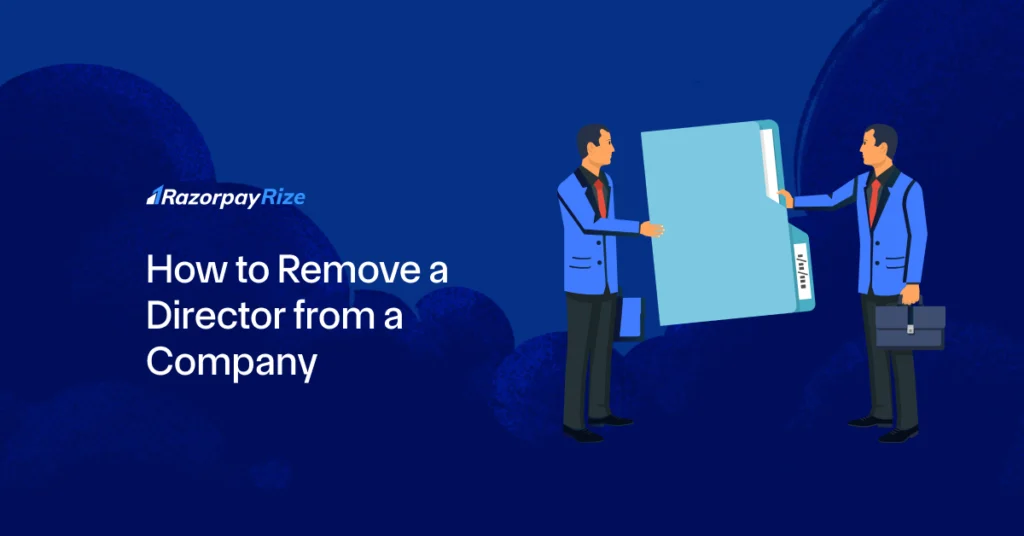 How to Remove a Director From a Company in India [2025 Guide]