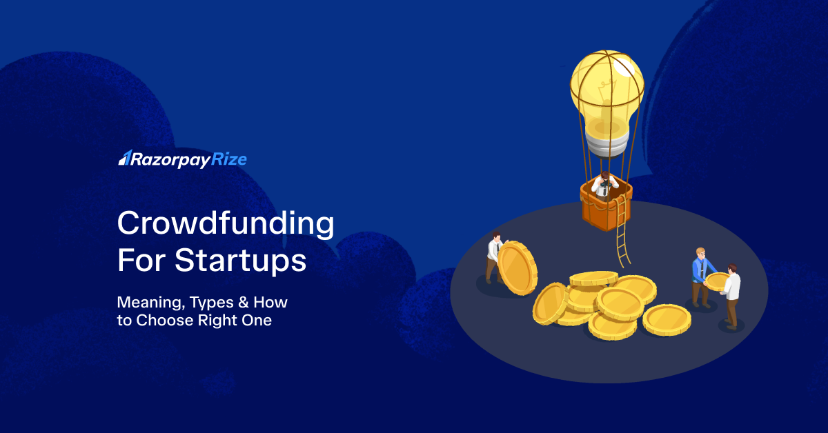 Crowdfunding for Startups: What It Is, Types & How to Choose the Right One