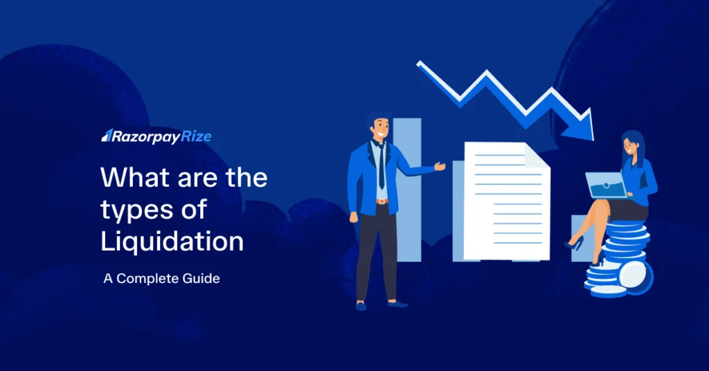 What are the Types of Liquidation: A Complete Guide