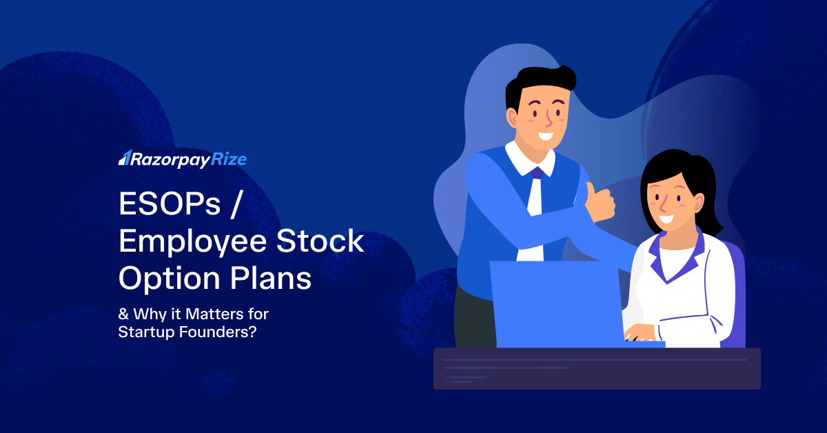 ESOPs / Employee Stock Option Plans: Structuring for Early Startups
