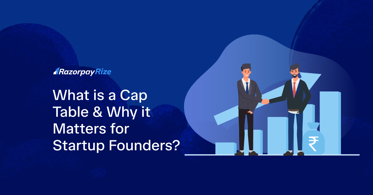 What is Cap Table & Why Does it Matter for Startup Founders?