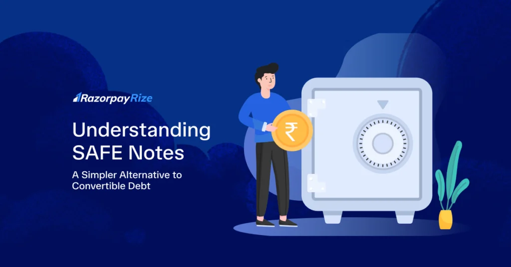 Understanding SAFE Notes: A Simpler Alternative to Convertible Debt