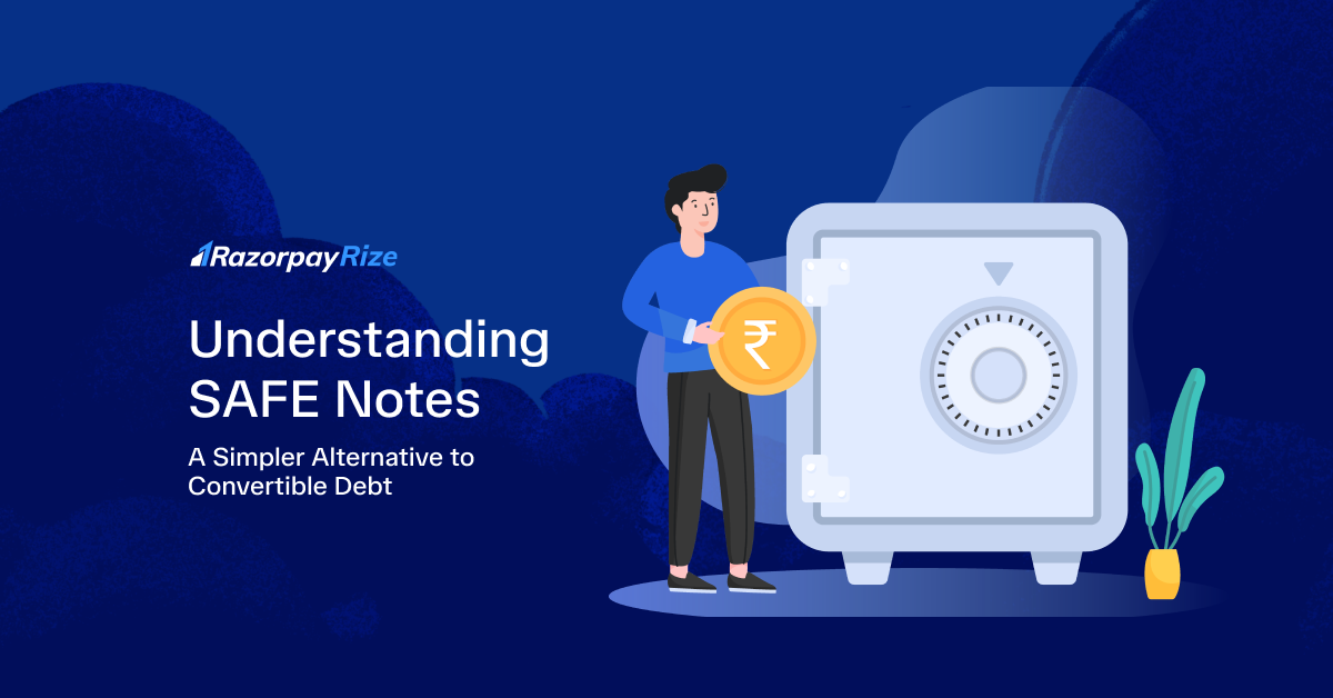 Understanding SAFE Notes: A Simpler Alternative to Convertible Debt