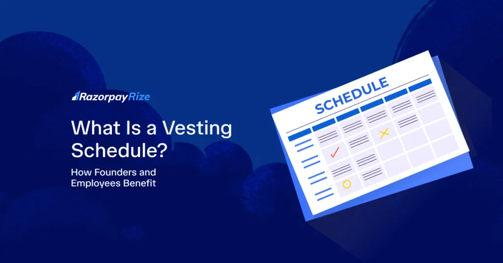 What Is a Vesting Schedule? How do Founders and Employees Benefit?