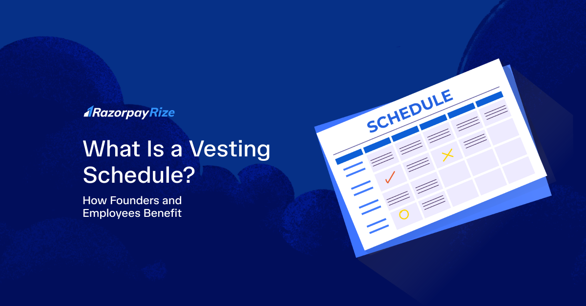 What Is a Vesting Schedule? How do Founders and Employees Benefit?