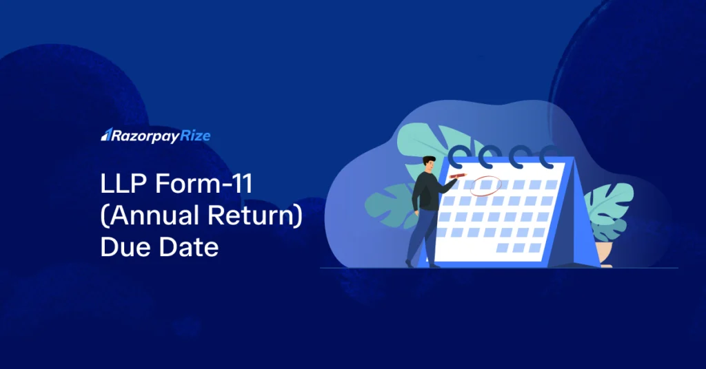 LLP Form-11 (Annual Return) Due Date