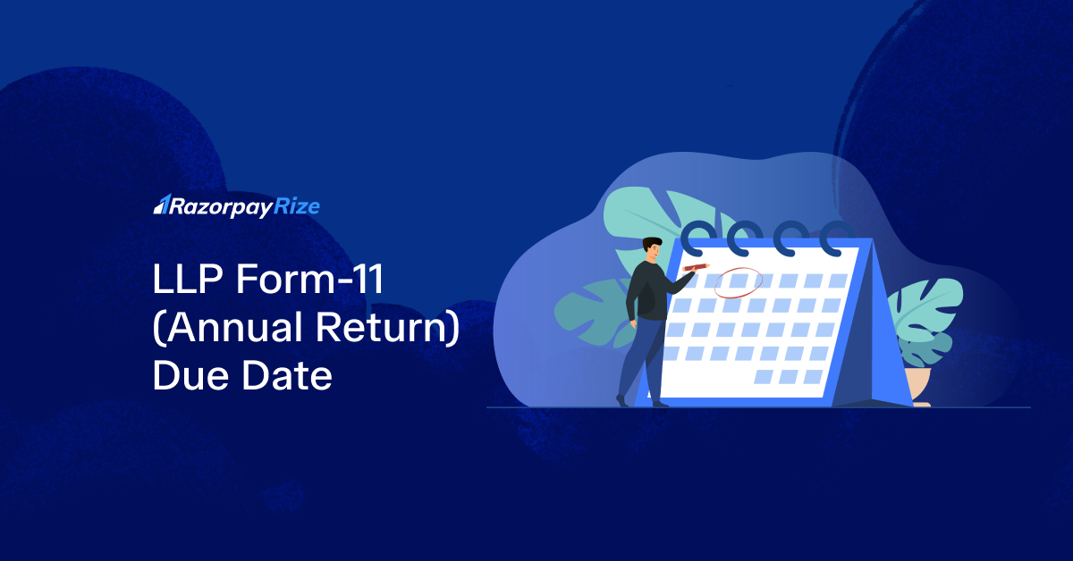 LLP Form-11 (Annual Return) Due Date