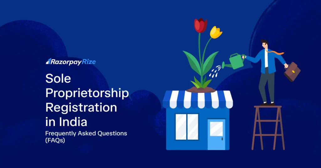 Sole Proprietorship Registration in India: FAQs