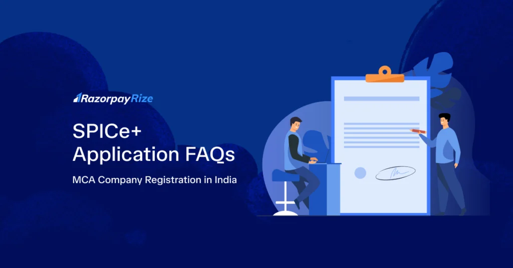 SPICe+ Application: FAQs (MCA Company Registration in India)