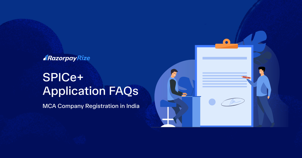SPICe+ Application: FAQs (MCA Company Registration in India)