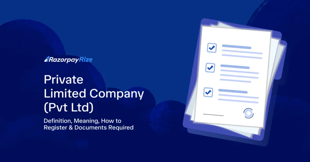 Private Limited Company (Pvt Ltd): Definition, Meaning, How to Register & Documents Required