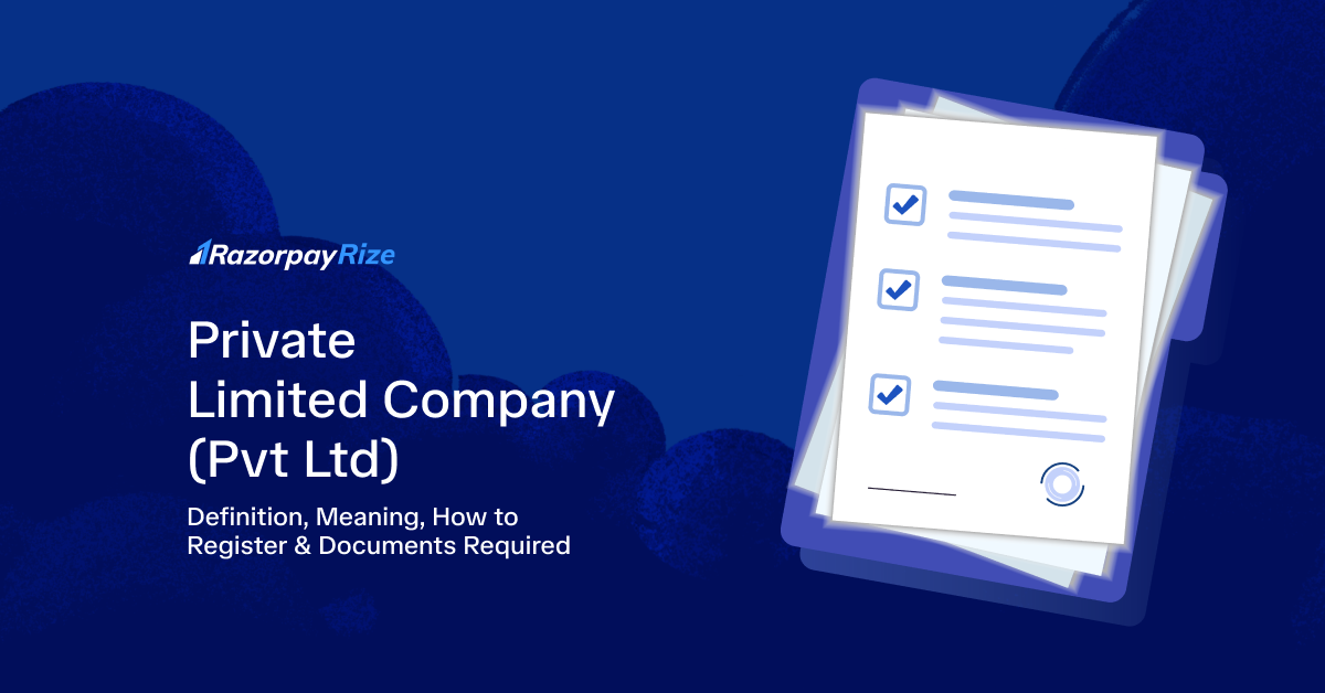 Private Limited Company (Pvt Ltd): Definition, Meaning, How to Register & Documents Required