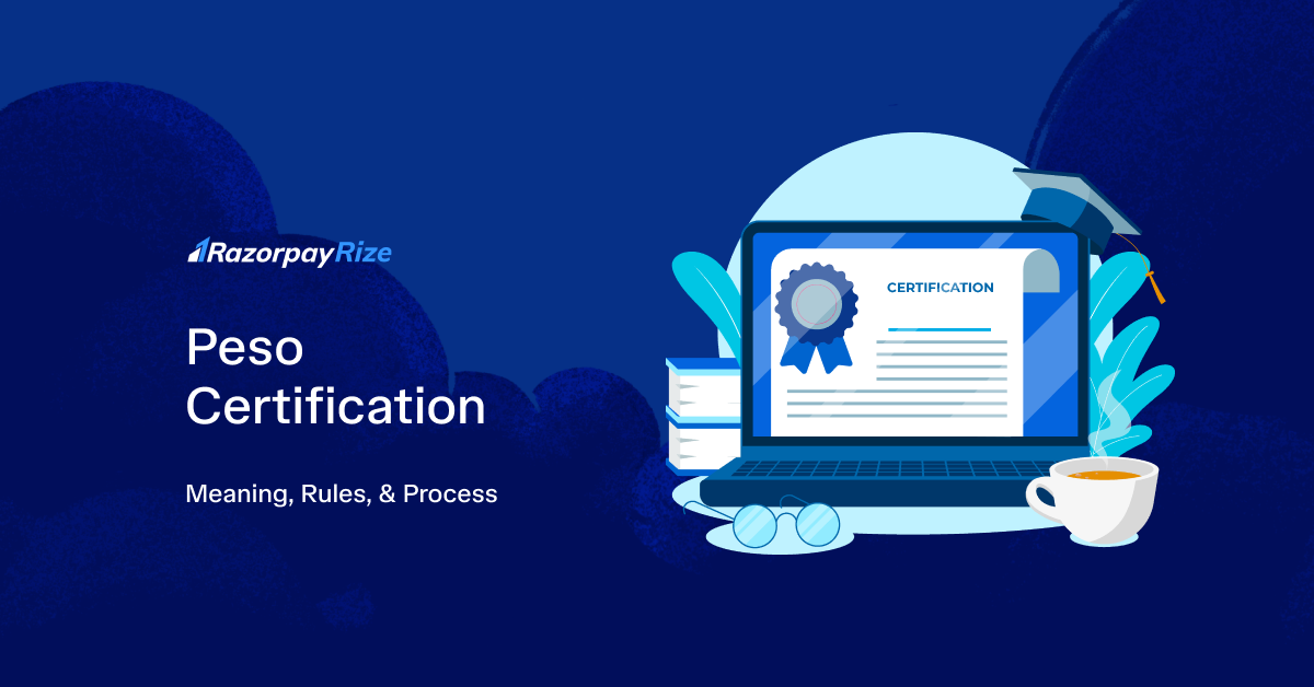 PESO Certification: Meaning, Rules, and Process