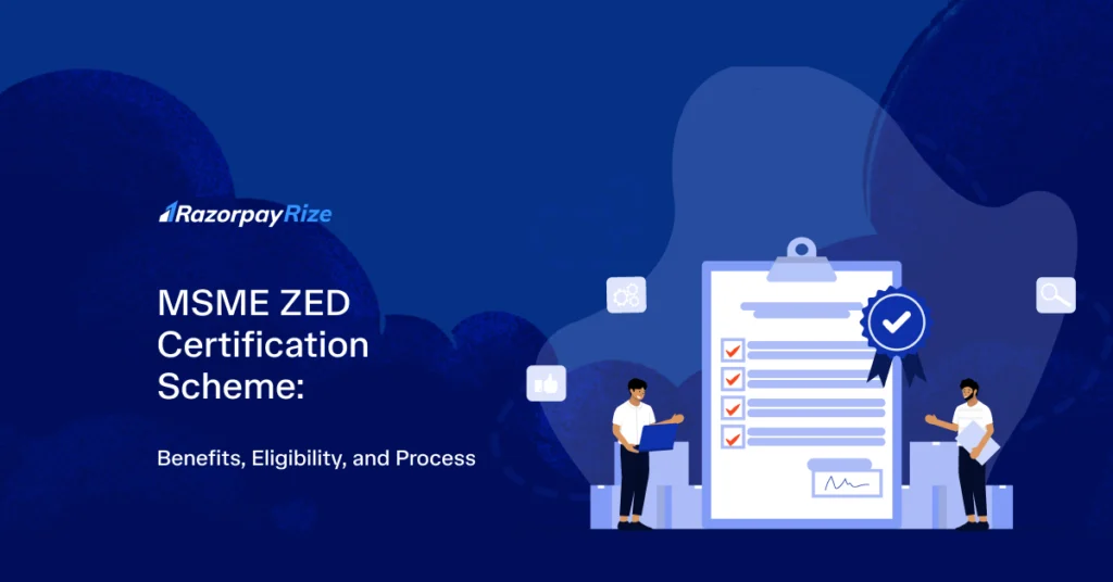 MSME ZED Certification Scheme: All You Need to Know