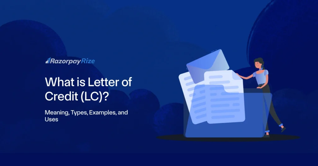 What is Letter of Credit (LC)? Meaning, Types, Examples, and Uses