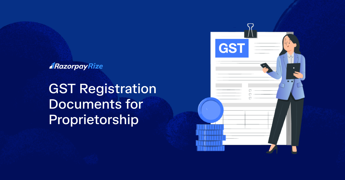 Documents Required for GST Registration for Proprietorship