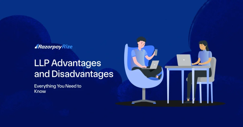LLP Advantages and Disadvantages: Everything You Need to Know