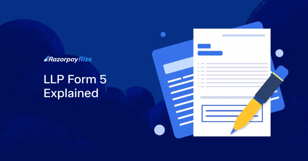 LLP Form 5 Explained: Purpose, Fees & Filing Process